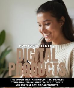 How To Create & Sell Digital Products